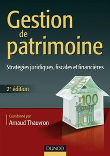 Gestion de patrimoine : stratégies juridiques, fiscales et financières