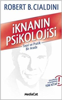 Iknanin Psikolojisi: Teori ve Pratik Bir Arada