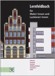 Lernfeldbuch für Maler/-innen und Lackierer/-innen: Lehrbuch nach dem KMK-Rahmenlehrplan