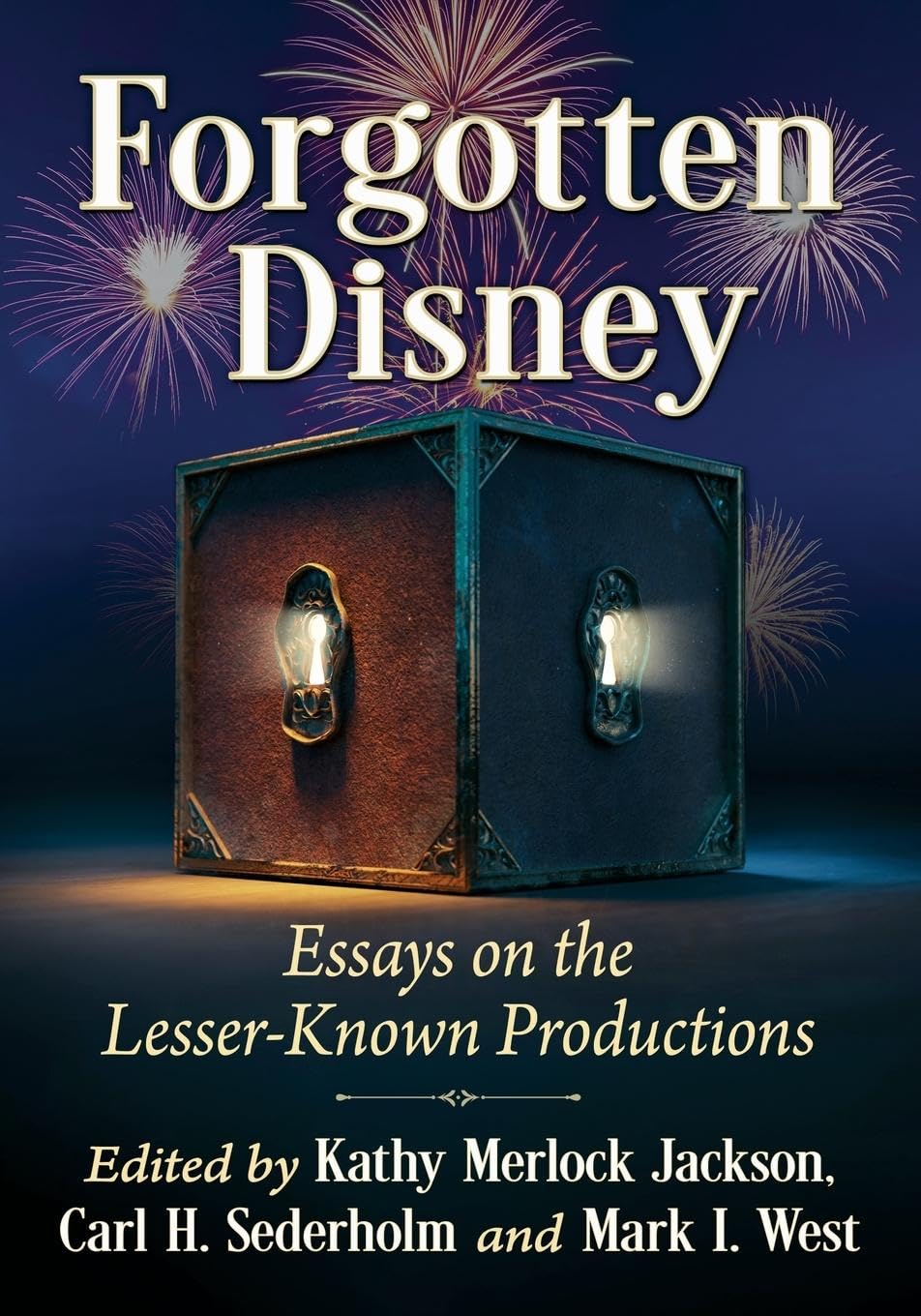Forgotten Disney: Essays on the Lesser-known Productions