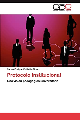 Protocolo Institucional: Una visión pedagógica universitaria