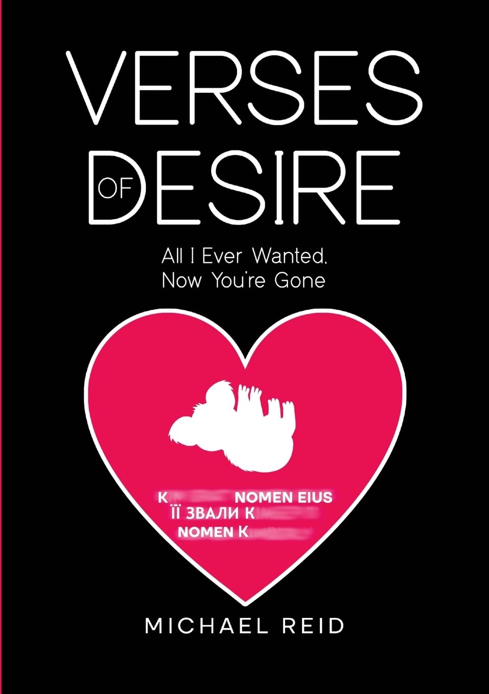 Verses of Desire: All I Ever Wanted, Now You're Gone