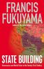 State Building: Governance and World Order in the Twenty-first Century