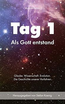 Tag 1 - Als Gott entstand: Glaube. Wissenschaft. Evolution. Die Geschichte unserer Vorfahren