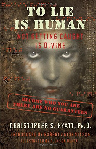 To Lie Is Human: Not Getting Caught Is Divine: Not Getting Caught Is Divine (Previously Titled 'The Tree of Lies')