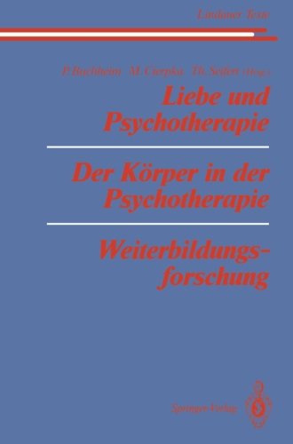 Liebe und Psychotherapie Der Körper in der Psychotherapie Weiterbildungsforschung (Lindauer Texte)