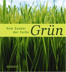 Vom Zauber der Farbe Grün