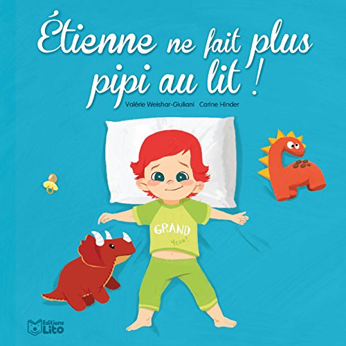 Etienne Ne Fait Plus Pipi Au Lit - Dès 3 Ans