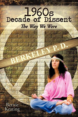 1960s Decade of Dissent: The Way We Were