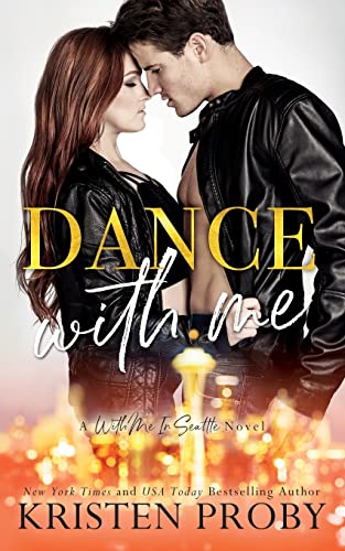 Kristen Proby Dance With Me, A With Me In Seattle Novel (With Me In Seattle - The Crawfords, Band 3)