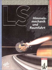 Lambacher-Schweizer - Themenhefte: LS: Themenhefte. Himmelsmechanik und Raumfahrt: Gymnasium