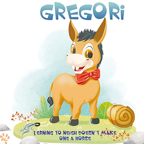 Gregori: Learning to neigh doesn´t make one a horse