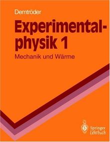 Experimentalphysik: Mechanik und Wärme (Springer-Lehrbuch)