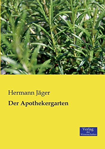 Der Apothekergarten - Hermann Jäger Kartoniert (TB)