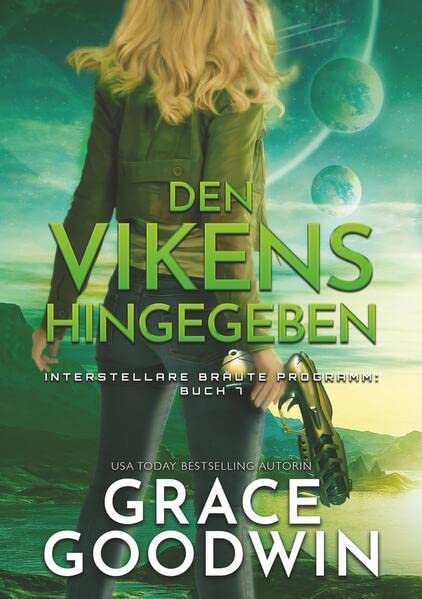Den Vikens hingegeben (Interstellare Bräute Programm)