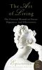 The Art of Living: The Classical Manual on Virtue, Happiness, and Effectiveness