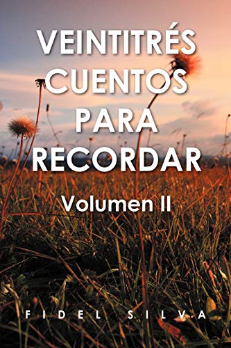 Veintitrés Cuentos Para Recordar, Volumen II