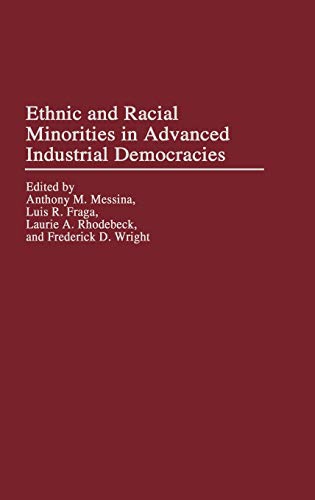 Ethnic and Racial Minorities in Advanced Industrial Democracies (Contributions in Ethnic Studies)