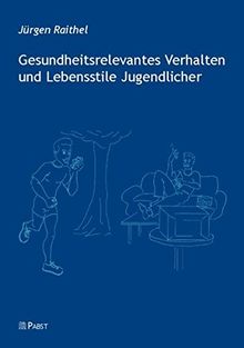 Gesundheitsrelevantes Verhalten und Lebensstile Jugendlicher