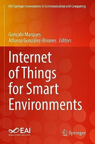 Internet of Things for Smart Environments (EAI/Springer Innovations in Communication and Computing)