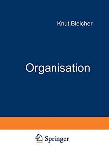 Organisation: Strategien ― Strukturen ― Kulturen