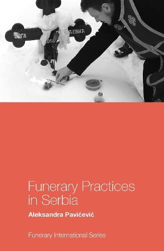 Funerary Practices in Serbia (Funerary International)