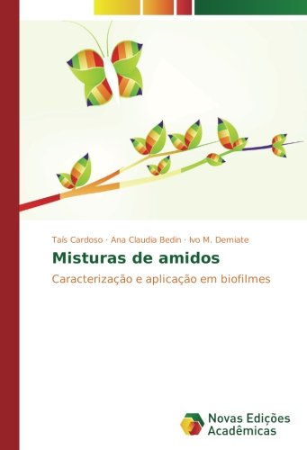 Misturas de amidos: Caracterização e aplicação em biofilmes