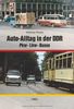 Auto-Alltag in der DDR: Pkw - Lkw - Busse