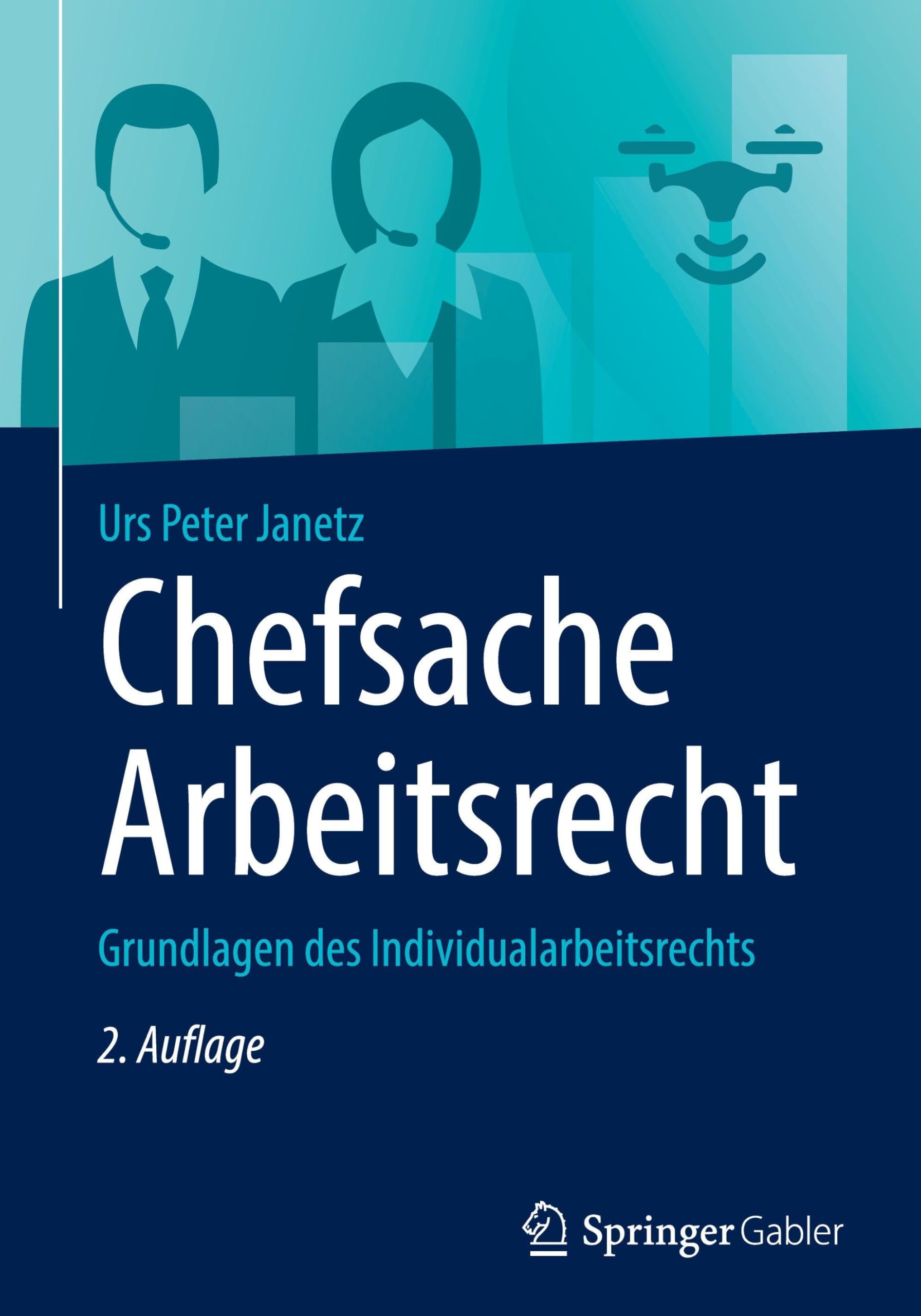 Chefsache Arbeitsrecht: Grundlagen des Individualarbeitsrechts