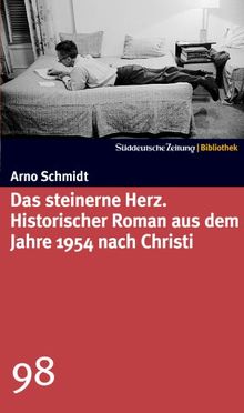 Das steinerne Herz. Historischer Roman aus dem Jahre 1954 nach Christi. SZ-Bibliothek Band 98