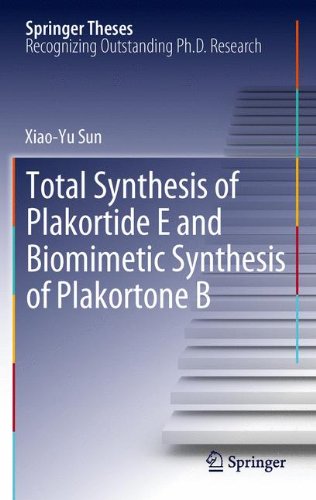 Total Synthesis of Plakortide E and Biomimetic Synthesis of Plakortone B (Springer Theses)