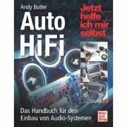 Auto HiFi. Das Handbuch für den Einbau von Audio-Systemen von Butler, Andy | Buch | Zustand gut