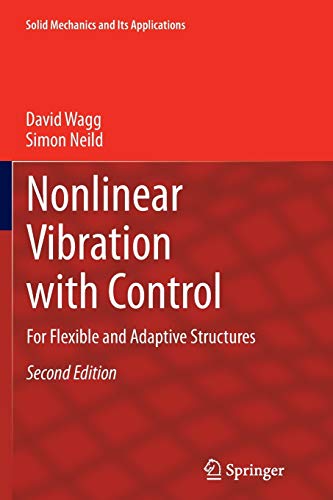Nonlinear Vibration with Control: For Flexible and Adaptive Structures (Solid Mechanics and Its Applications, Band 218)