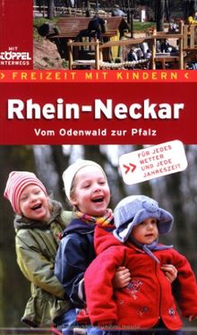 Rhein-Neckar. Freizeit mit Kindern: Die schönsten Familien-Ausflugsziele - für jedes Wetter und jeder Jahreszeit