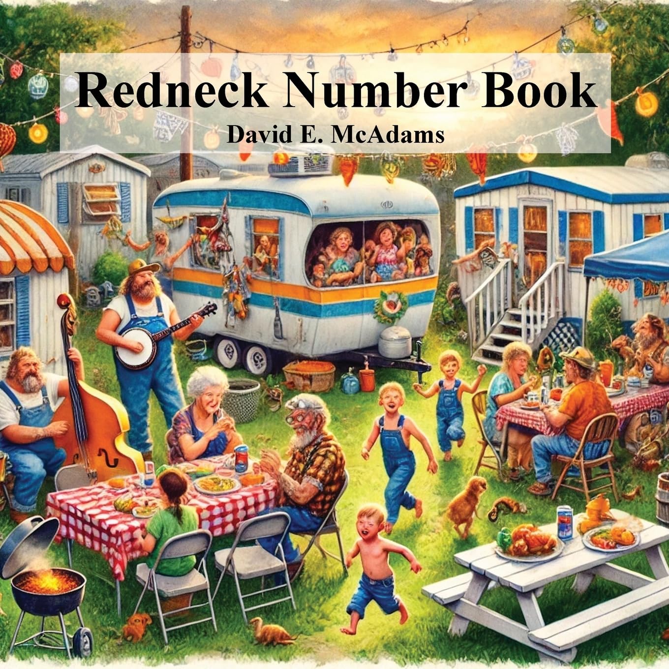 The Redneck Number Book: A hilarious introduction to the numbers 1-10 (Math Books for Children)
