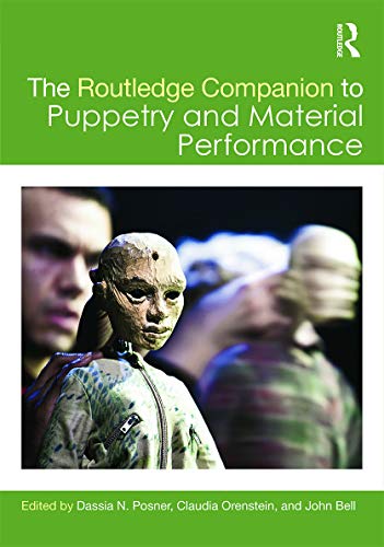 Posner, Dassia N. The Routledge Companion To Puppetry And Material Performance (Routledge Companions)