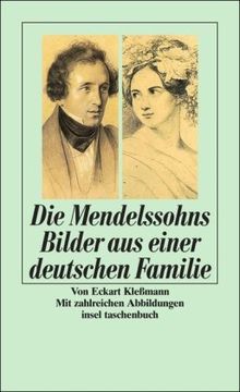 Die Mendelssohns Bilder aus einer deutschen Familie