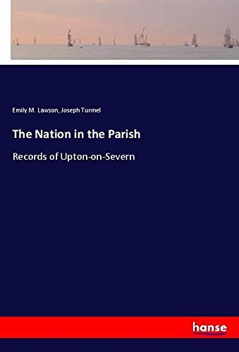 The Nation in the Parish: Records of Upton-on-Severn
