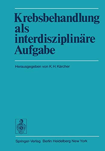 Krebsbehandlung als interdisziplinäre Aufgabe: Beiträge des Wiener Arbeitskreises für Geschwulstbehandlung