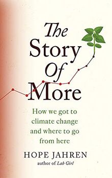 The Story of More: How We Got to Climate Change and Where to Go from Here