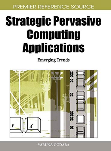 Strategic Pervasive Computing Applications: Emerging Trends