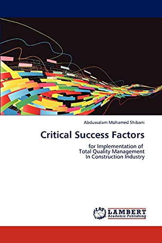 Critical Success Factors: for Implementation of Total Quality Management In Construction Industry