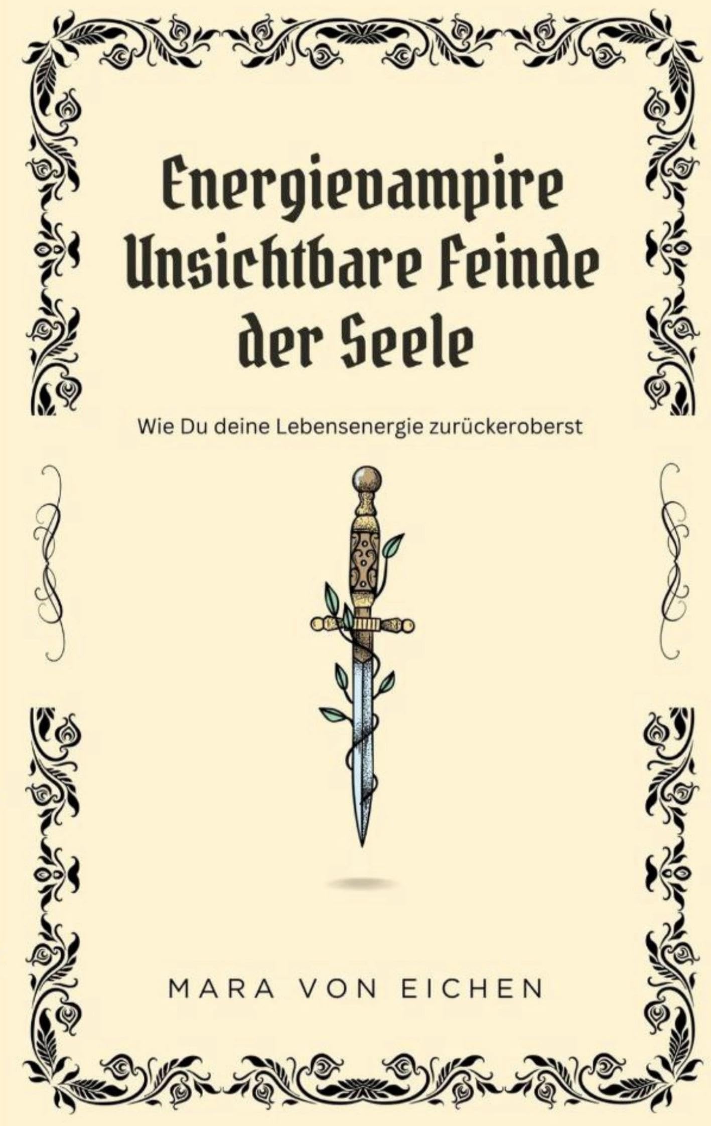 Energievampire unsichtbare Feinde der Seele: Wie Du deine Lebensenergie zurückeroberst