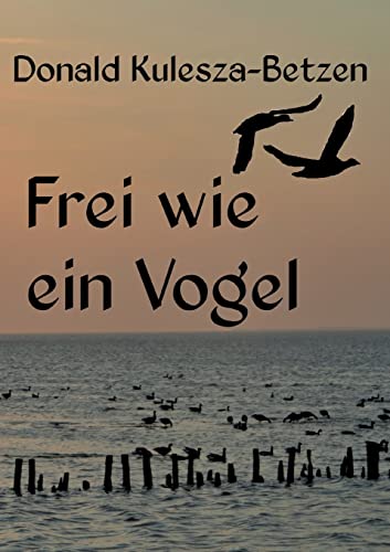 Frei wie ein Vogel