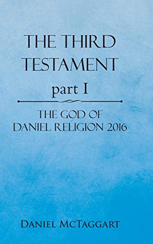 THE THIRD TESTAMENT part I: The God of Daniel Religion 2016