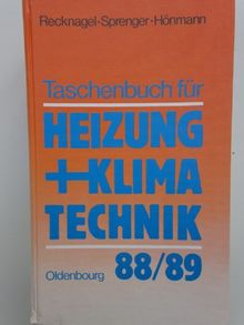 Taschenbuch für Heizung und Klimatechnik: Einschliesslich Brauchwassererwärmung und Kältetechnik