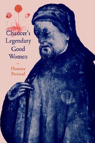 Chaucer's Legendary Good Women (Cambridge Studies in Medieval Literature, Band 38)