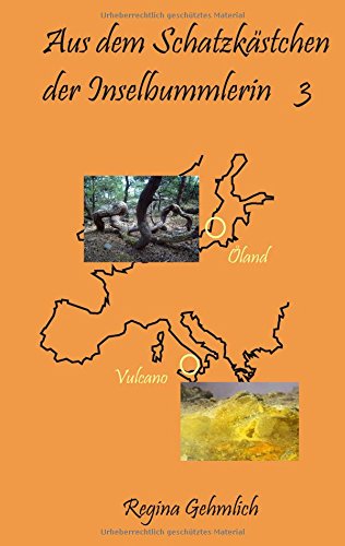 Aus dem Schatzkästchen der Inselbummlerin 3: Vulcano Öland