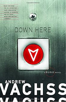 Down Here: A Burke Novel (Burke Novels (Paperback))