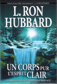 Un corps pur l'esprit clair, le programme de purification efficace